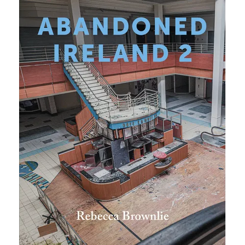 Abandoned Ireland 2