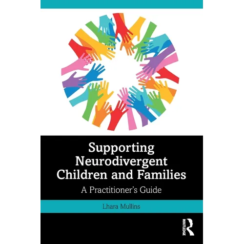 Supporting Neurodivergent Children and Families: A Practitioner's Guide