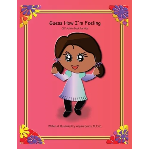 Guess How I'm Feeling: CBT Activity Book for Kids