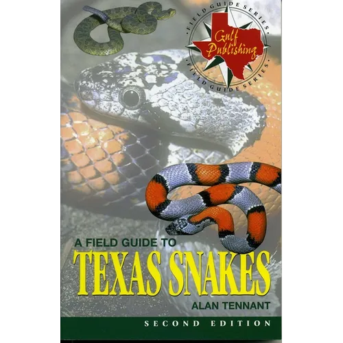 A Field Guide to Texas Snakes