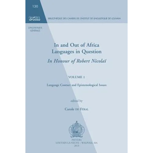 In and Out of Africa. Languages in Question. in Honour of Robert Nicolai: Volume 1. Language Contact and Epistemological Issues
