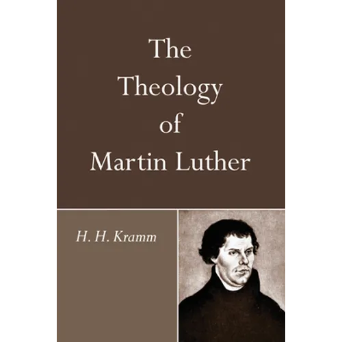 The Theology of Martin Luther