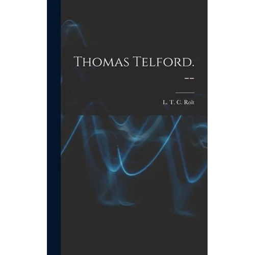 Thomas Telford. --