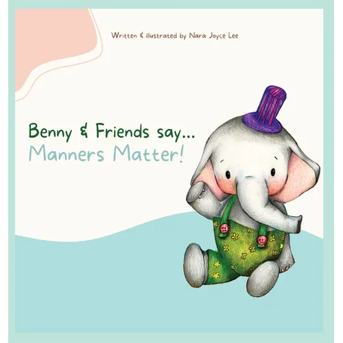 Benny & Friends say...Manners Matter!