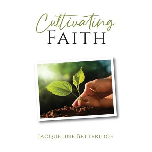 Cultivating Faith