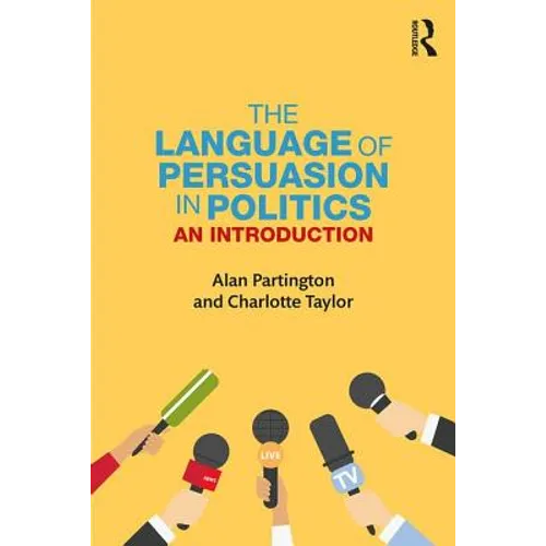 The Language of Persuasion in Politics: An Introduction