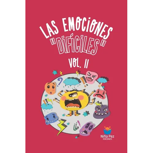 Las emociones difíciles Vol. II