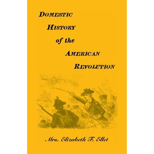 Domestic History of the American Revolution