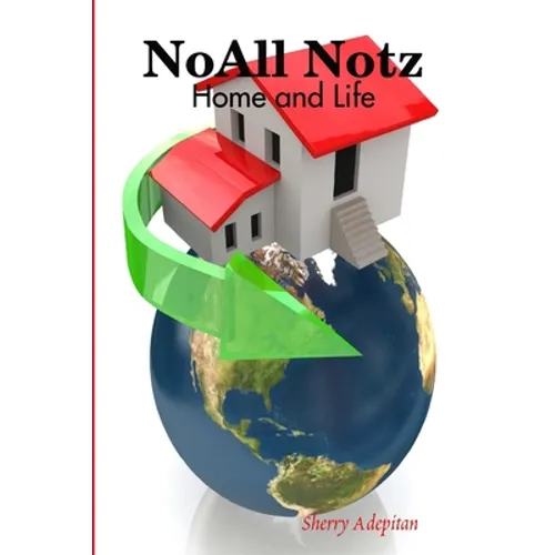 NoAll Notz: Home and Life