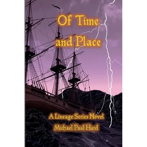 Of Time and Place: A Lineage Series Novel