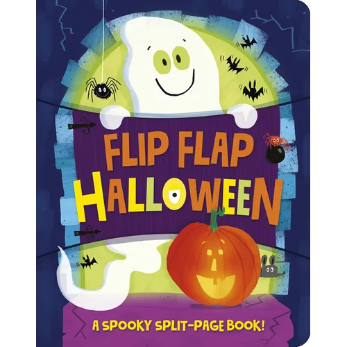 Flip Flap Halloween: A Spooky Split Page Book!