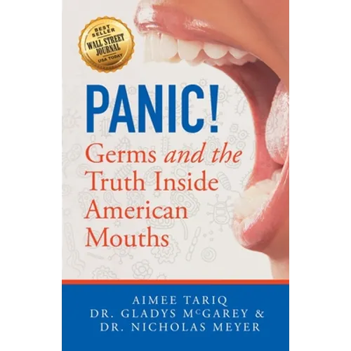 Panic! Germs and the Truth Inside American Mouths