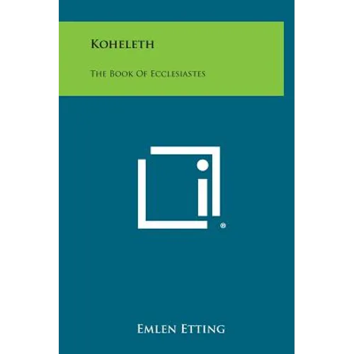 Koheleth: The Book of Ecclesiastes