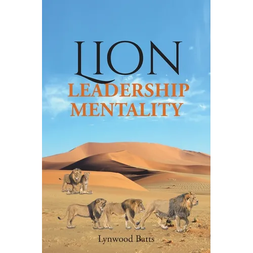Lion Leadership Mentality