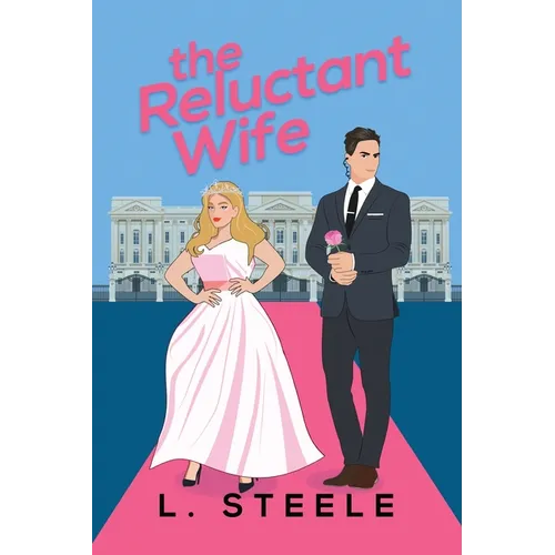 The Reluctant Wife: A Bodyguard - Princess Marriage of Convenience Romance. Illustrated cover special edition