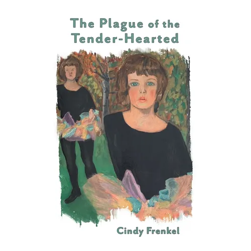 The Plague of the Tender-Hearted