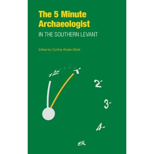 The Five-Minute Archaeologist in the Southern Levant