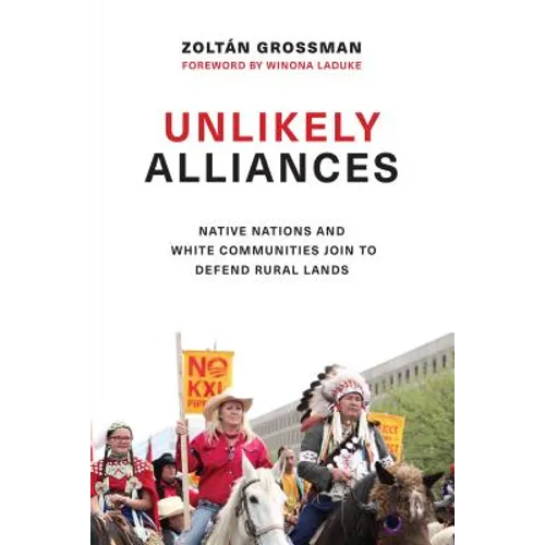 Unlikely Alliances: Native Nations and White Communities Join to Defend Rural Lands