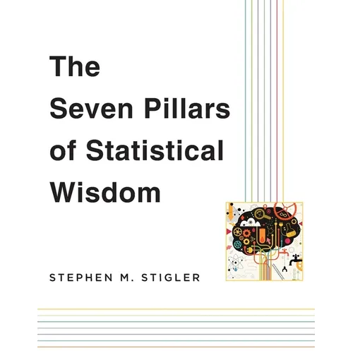 The Seven Pillars of Statistical Wisdom