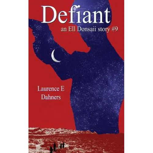 Defiant (an Ell Donsaii story #9)