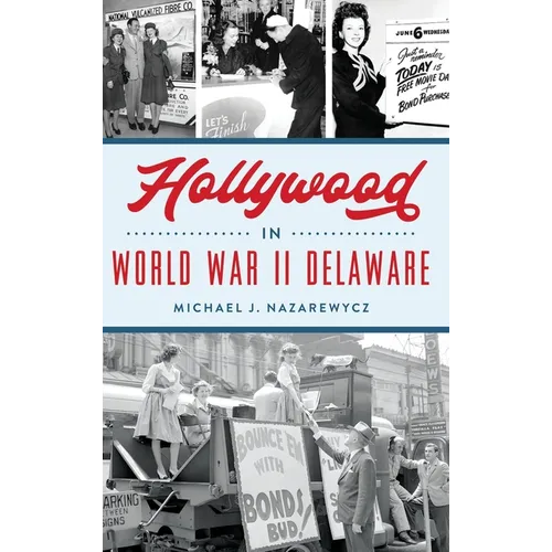 Hollywood in World War II Delaware