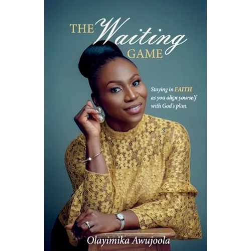The Waiting Game: Staying in Faith as you align yourself with God's plan