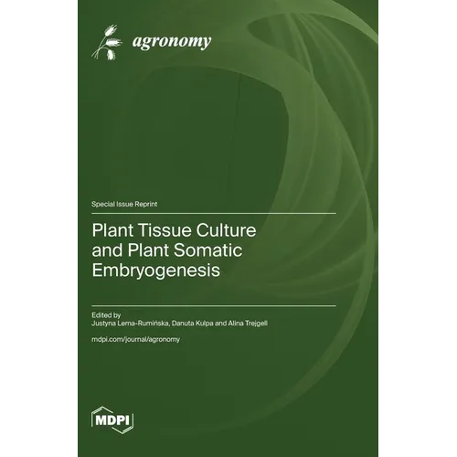 Plant Tissue Culture and Plant Somatic Embryogenesis
