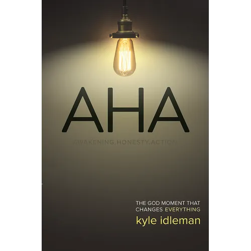 AHA: The God Moment That Changes Everything