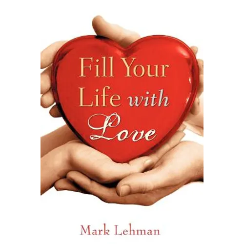 Fill Your Life With Love
