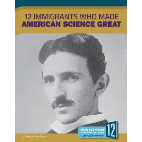 12 Immigrants Who Made American Science Great