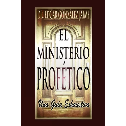 El Ministerio Profético: Una Guía Exhaustiva