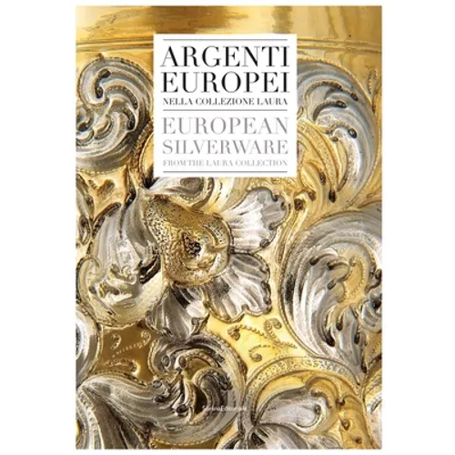 European Silverware: From the Laura Collection