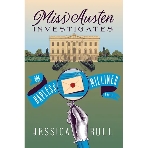 Miss Austen Investigates: The Hapless Milliner