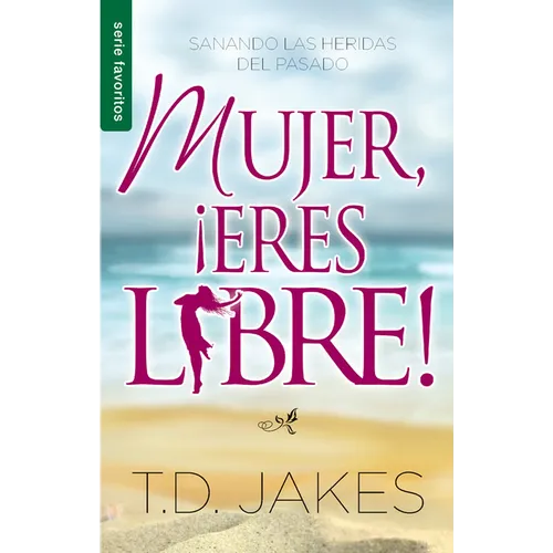 Mujer, ¡Eres Libre! - Serie Favoritos