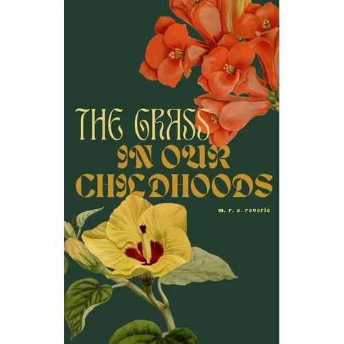 The grass in our childhoods