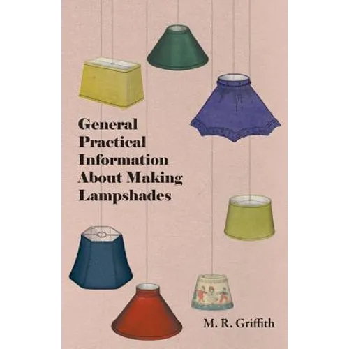 General Practical Information about Making Lampshades