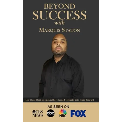 Beyond Success with Marquis Staton