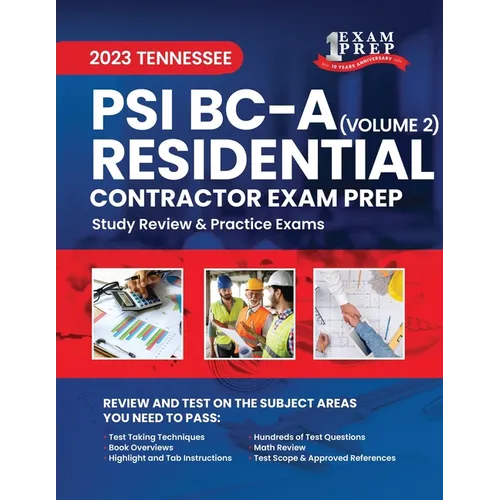 2023 Tennessee PSI BC-A Residential Contractor Exam Prep: Volume 2: Study Review & Practice Exams