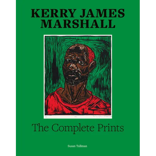 Kerry James Marshall: The Complete Prints: 1976-2022