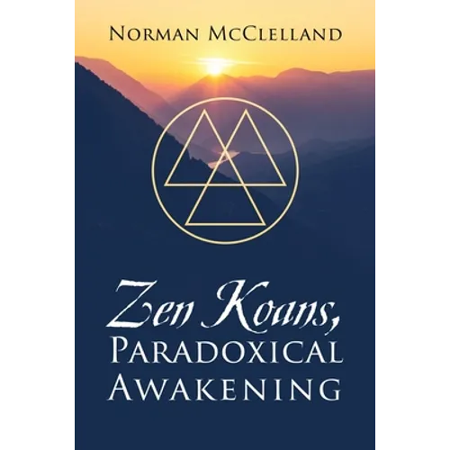 Zen Koans, Paradoxical Awakening