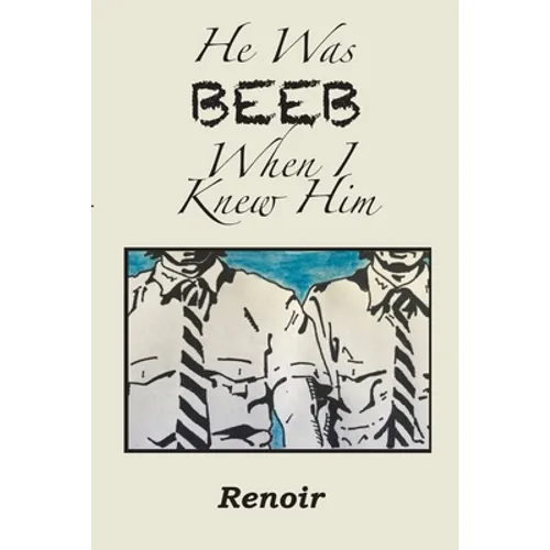 He Was BEEB When I Knew Him