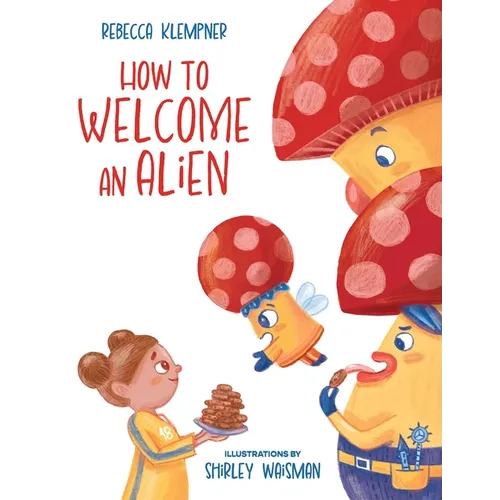 How to Welcome an Alien