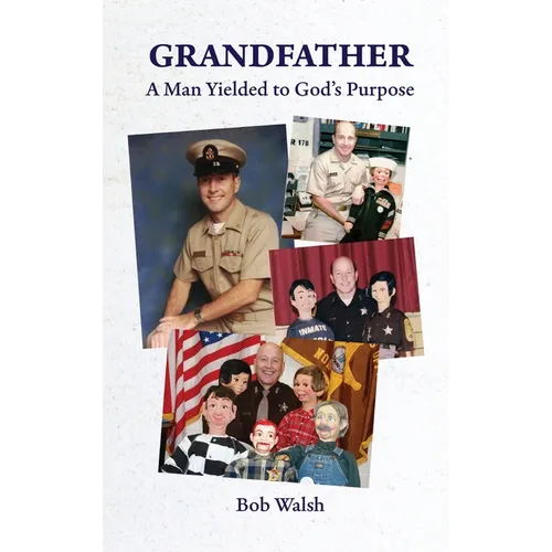 Grandfather: A Man Yielded to God's Purpose