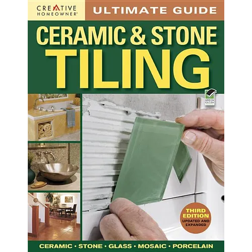 Ultimate Guide: Ceramic & Stone Tiling, 3rd Edition