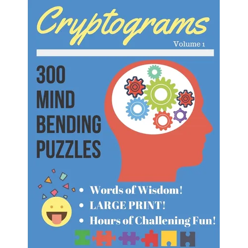 Cryptograms Volume 1: 300 Large Print Cryptograms Puzzles
