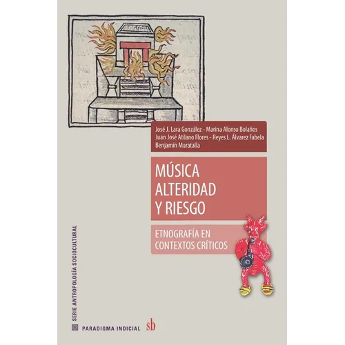 Música, alteridad y riesgo: Etnografía en contextos críticos