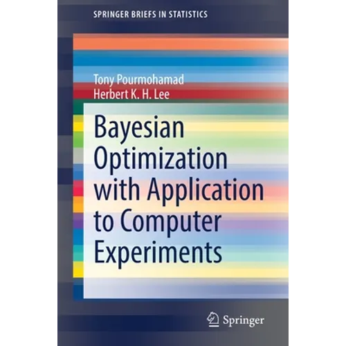 Bayesian Optimization with Application to Computer Experiments