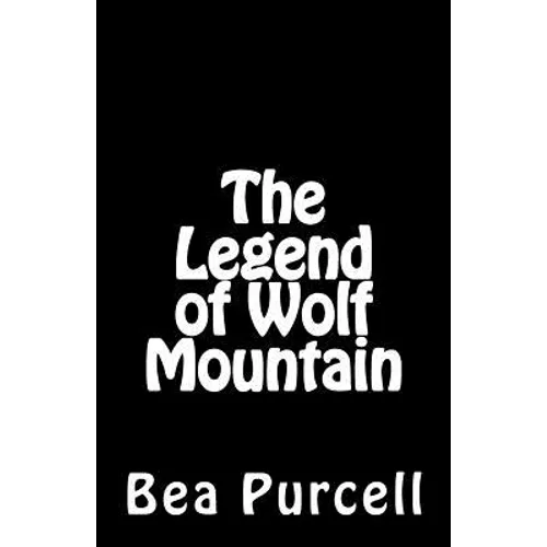 The Legend of Wolf Mountain