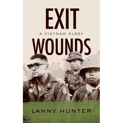 Exit Wounds: A Vietnam Elegy