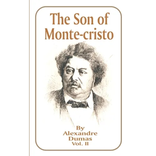 The Son of Monte-Cristo: Volume 2